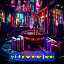 totally science jogos